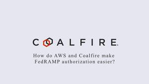 Resources New Videos AWS Coalfire Fed RAMP