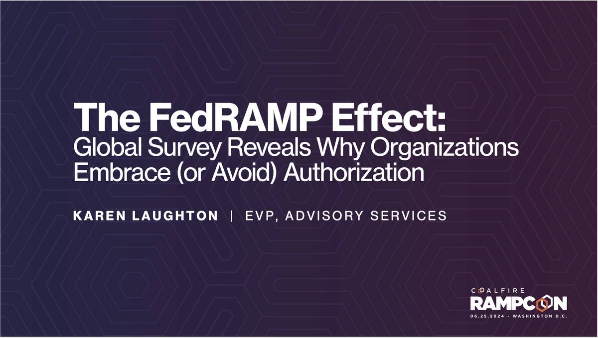 RAMPCon™: The FedRAMP® Effect: Global Survey Reveals Why… | Coalfire